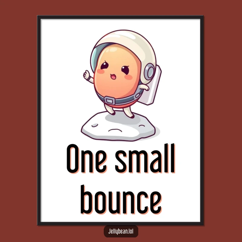 Funny Astronaut Jelly Bean Moon Bounce Poster: Humorous Cosmic Veggie Art Gift
