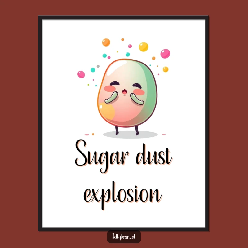 Funny Jelly Bean Sneeze Sugar Dust Poster: Whimsical Wall Art