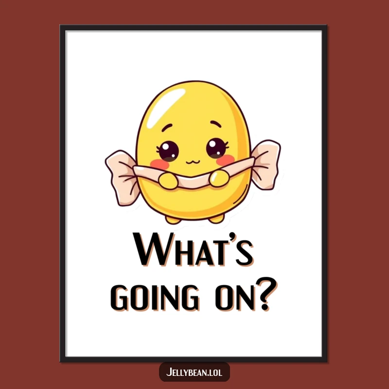 Funny Curious Jelly Bean Poster: Add Intrigue to Your Wall Decor