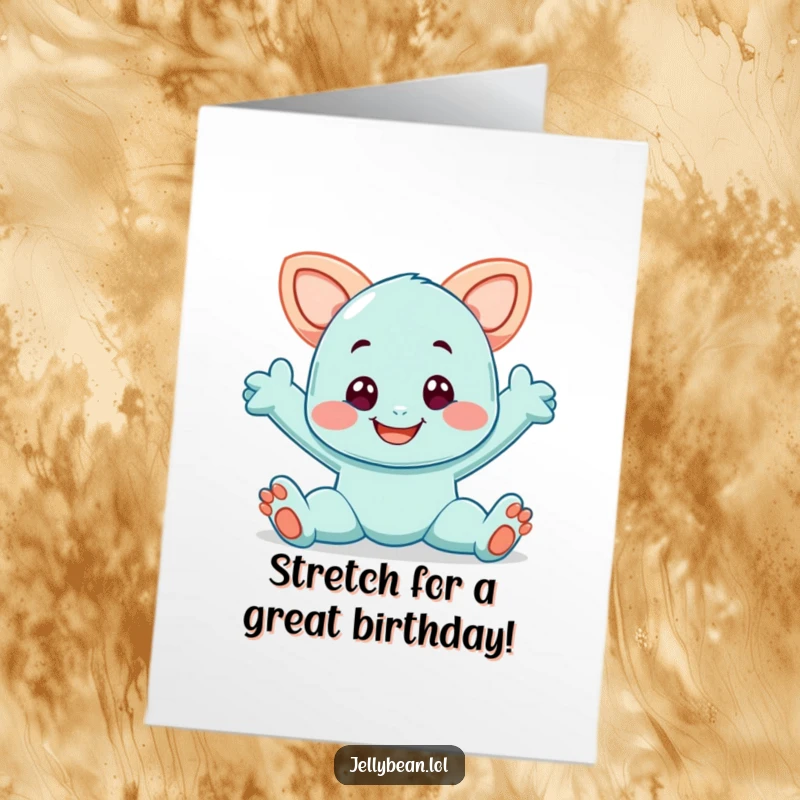 Funny Free Printable Birthday Card featuring a smiling taffy character in a playful, elongated stretching pose.