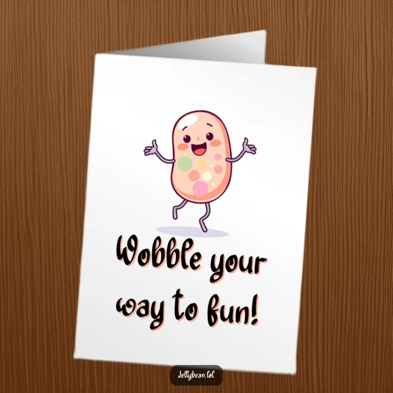 Funny Free Printable Birthday Card: Anthropomorphic jelly bean character enthusiastically does a silly jig with comically wobbling legs, celebrating a birthday.