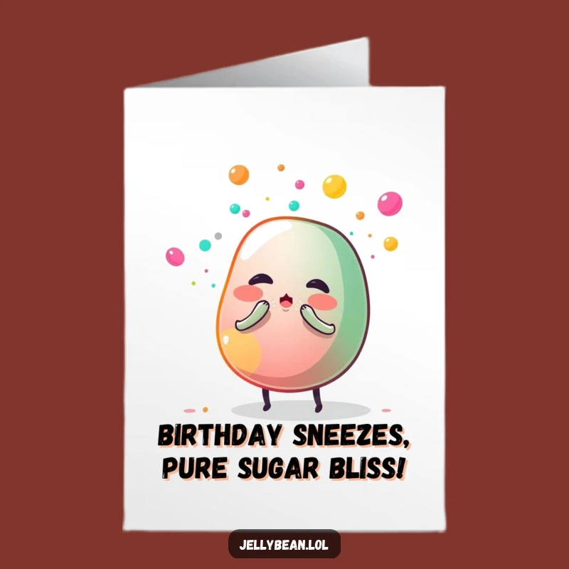 Free Printable Funny Birthday Card: Jelly Bean Sneeze Sugar Dust Celebration Download