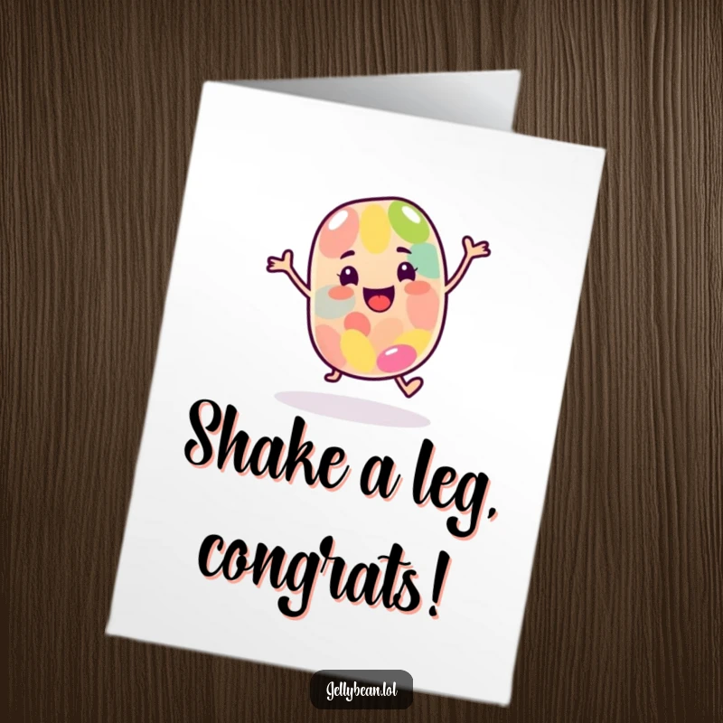 Funny Free Printable Congratulations Card: A happy jelly bean character dances joyfully, celebrating a fantastic accomplishment.