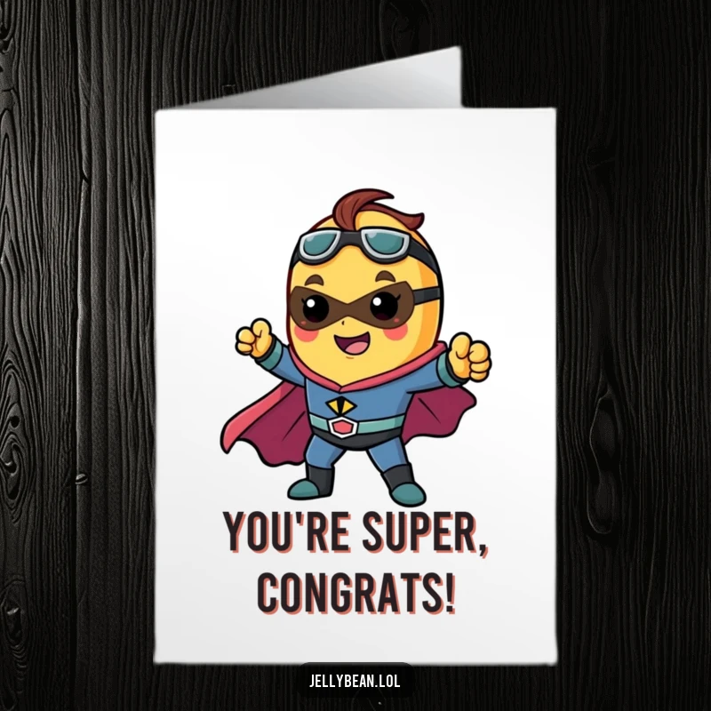 Funny Free Printable Congratulations Card: Jelly bean superhero striking a dynamic pose, celebrating a major win, awesome downloadable gift.
