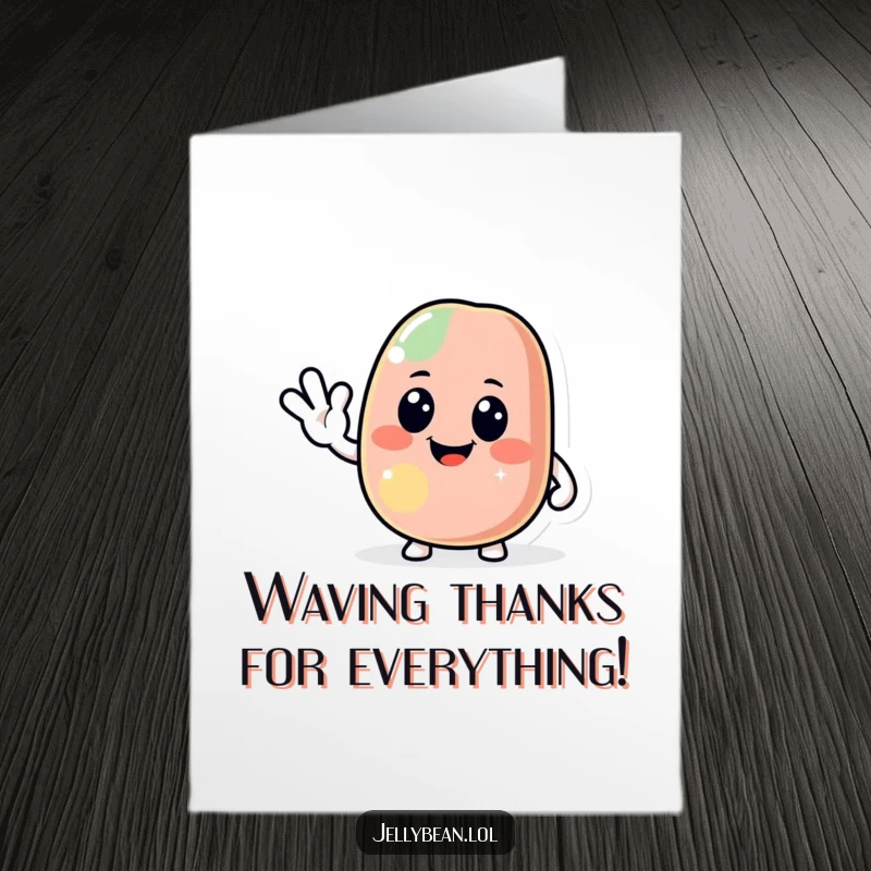 Funny free printable thank you card where a jolly jelly bean offers a friendly wave of thanks.
