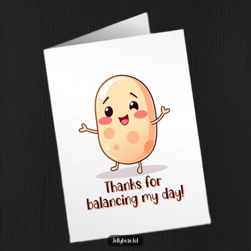 Funny free printable thank you card featuring a wobbly jelly bean trying its best to balance.